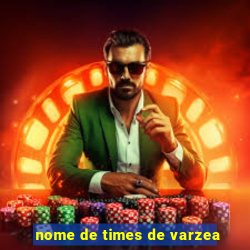 nome de times de varzea